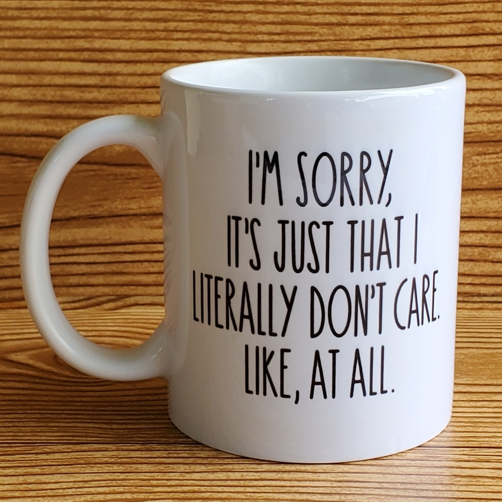 I just don't care Mug 11oz